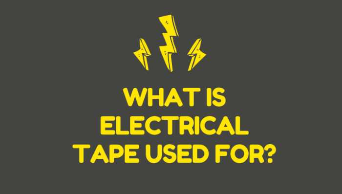 What is Electrical Tape used for?